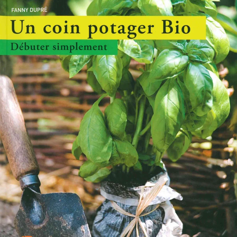 Organic garden - Un Coin Potager Bio, how to get started