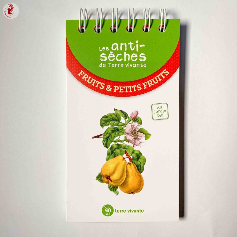 Organic garden - Terre vivante anti-sèches: fruit and berries