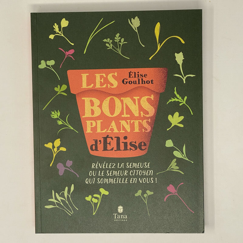 Organic garden - Les bons plants d'Elise - Reveal the citizen sower in you!