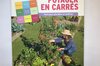 Organic garden - The Practical Guide to the Square Vegetable Garden