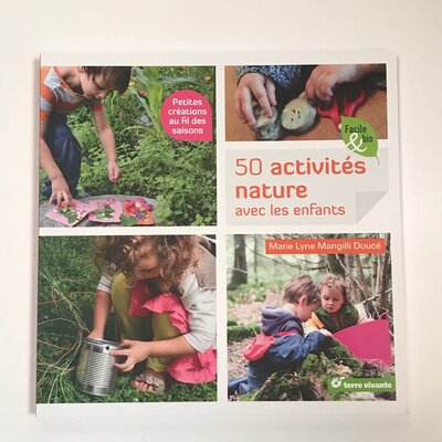 50 activités nature avec les enfants — petites créations au fil des saisons